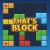 That's Block That's Block img